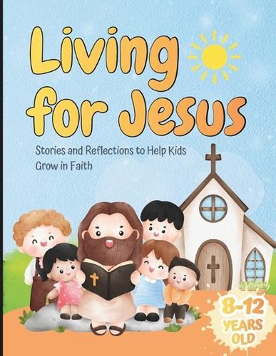Living for jesus stories - for, and
